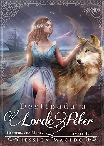 Destinada a Lorde Peter: spin off 3,5 (Herdeiras da Magia)
