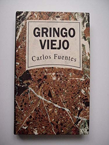 Gringo Viejo (Coleccion Carlos Fuentes) 9707261013 Book Cover