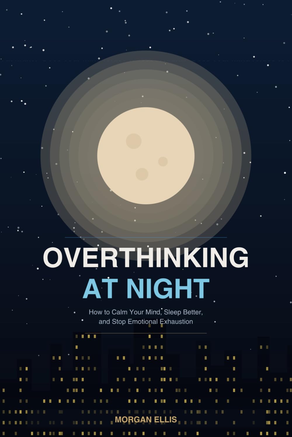 Overthinking at Night: How to Calm Your Mind, Sleep Better, and Stop Emotional Exhaustion