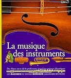 La musique des instruments - Béatrice Fontanel, Claire d' Harcourt 