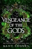 Vengeance of the Gods (Cursed Gods) 1965434045 Book Cover