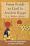 From Fetish to God in Ancient Egypt