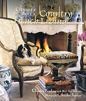 Charles Faudree's Country French Living