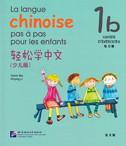 Télécharger La langue chinoise pas à pas pour les enfants : Cahier d'exercices 1b PDF