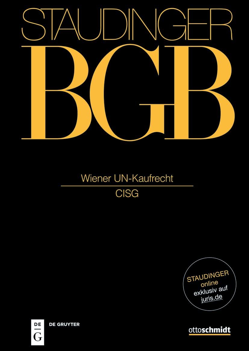 Wiener UN-Kaufrecht: (CISG) (J. von Staudingers Kommentar zum Bürgerlichen Gesetzbuch mit Einführungsgesetz und Nebengesetzen)