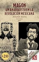 Magón un anarquista en la Revolución Mexicana 6071674921 Book Cover