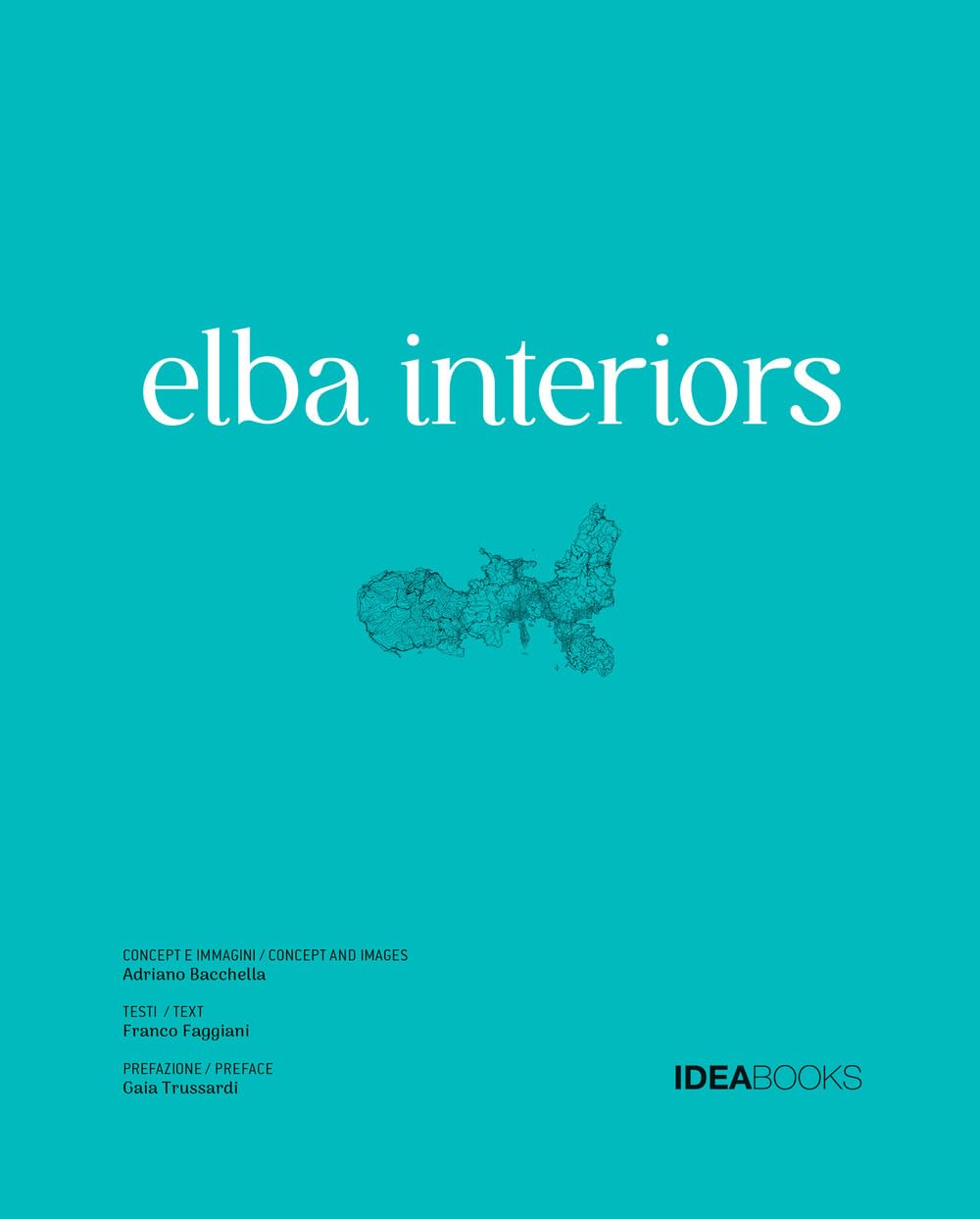 Elba interiors. Ediz. illustrata
