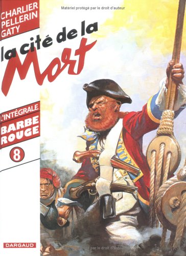 Barbe-Rouge : Intégrale, tome 8 : La Citée de la mort Barbe-Rouge : Intégrale, tome 8 : La Citée de la mort