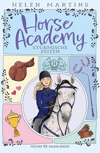 Horse Academy – Stürmische Zeiten: Pferdegeschichte voller Freundschaft, erstem Herzschmerz und jeder Menge Pferdeglück I Roman für Kinder ab 11 Jahren (Horse-Academy-Reihe 2)