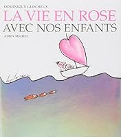 La vie en rose avec nos enfants 2226118713 Book Cover