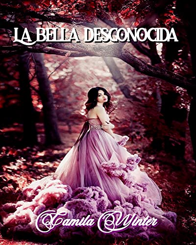 La bella desconocida (Romance y secretos de la Regencia nº 2)