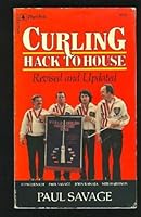Canadian Curling Hack to House : Revised and Updated 077010276X Book Cover