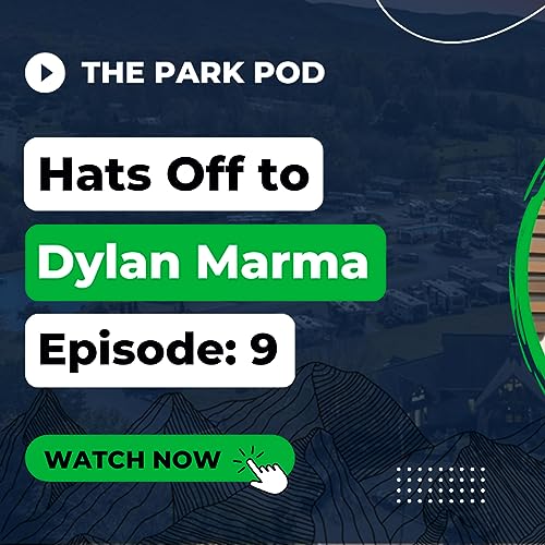 Dylan Marma of TRG Resorts | The Park Pod | Episode 9 - The Way of Water