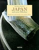 Japan Und Seine Eßkultur Traditionen Und Rezepte Einer Großen Küche 3453144252 Book Cover