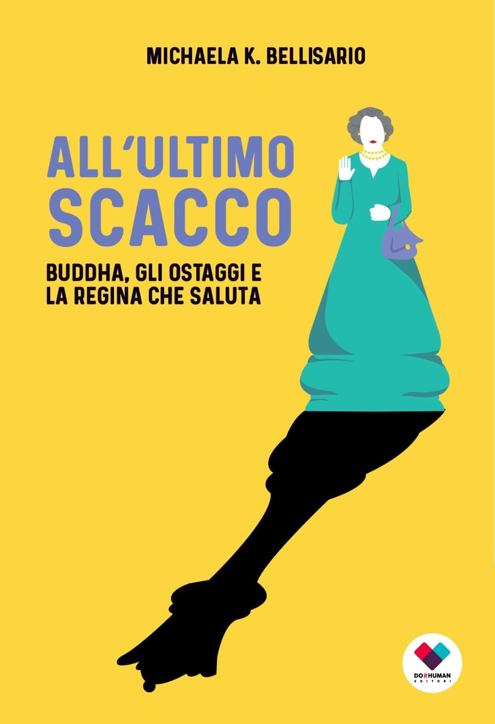 All’Ultimo Scacco. Buddha, Gli Ostaggi E La Regina Che Saluta - 4