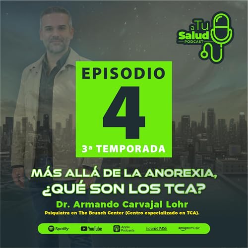 EP 4: M&aacute;s all&aacute; de la anorexia, &iquest;Qu&eacute; son los TCA?