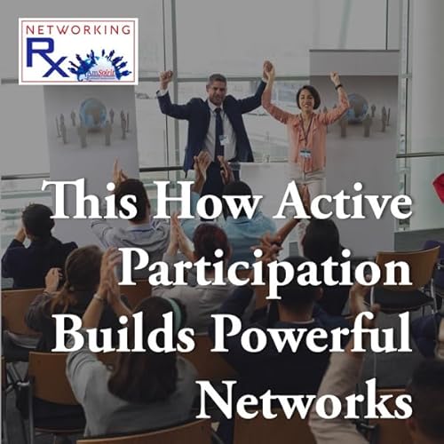 『This How Active Participation Builds Powerful Networks (EPS 023)』のカバーアート