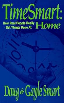 Paperback TimeSmart: How real people really get things done at home Book