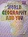 World Geography and You: Student Edition (Softcover) Book Two