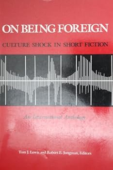 Paperback On Being Foreign: Culture Shock in Short Fiction, An International Anthology Book