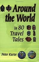 Around the World in 80 Travel Tales 0975953400 Book Cover