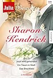 julia festival 2018  Julia Bestseller - Sharon Kendrick 1: Jetzt wird geheiratet! / Ein Traum in Weiss / Das Brautkleid (JULIA FESTIVAL 103)