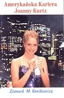 Amerykanska Kariera Joanny Kurtz (American Career of Joanna Kurtz ) 8390247437 Book Cover