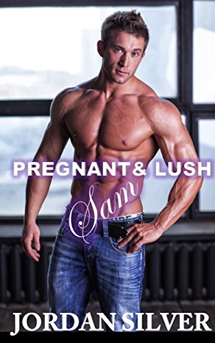 Pregnant & Lush: Sam (English Edition)