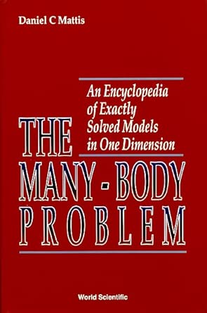 Many-body Problem, The: An Encyclopedia Of Exactly Solved Models In One Dimension 2nd ed. Edition book cover
