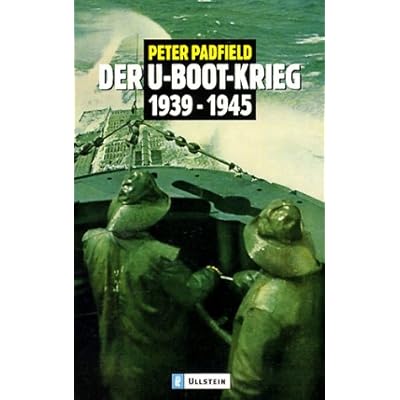 Der U- Boot- Krieg 1939 - 1945.