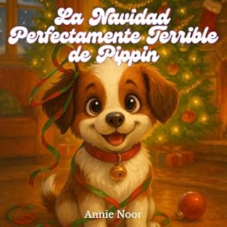 La Navidad Perfectamente Terrible de Pippin Audiolibro Por Annie Noor arte de portada