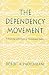 The Dependency Movement: Scholarship and Politics in Development Studies