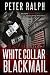 White Collar Blackmail: White Collar Crime Financial Suspense Thriller