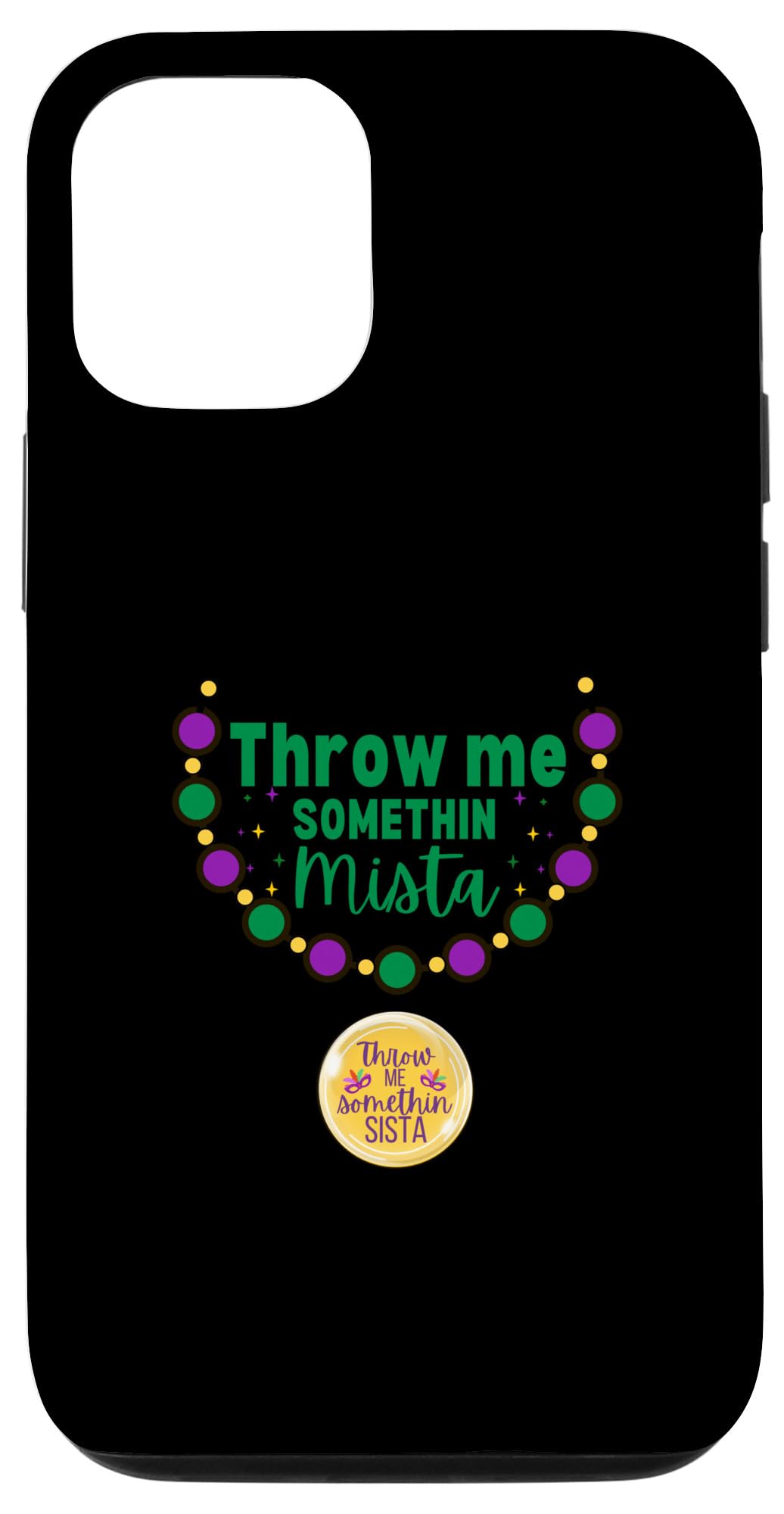 iPhone 15 "Throw me somethin Mista, Throw me something sista Tee" Case