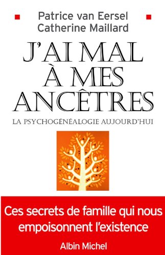 J'ai mal à mes ancêtres !: La psychogénéalogie aujourd'hui (Clés)