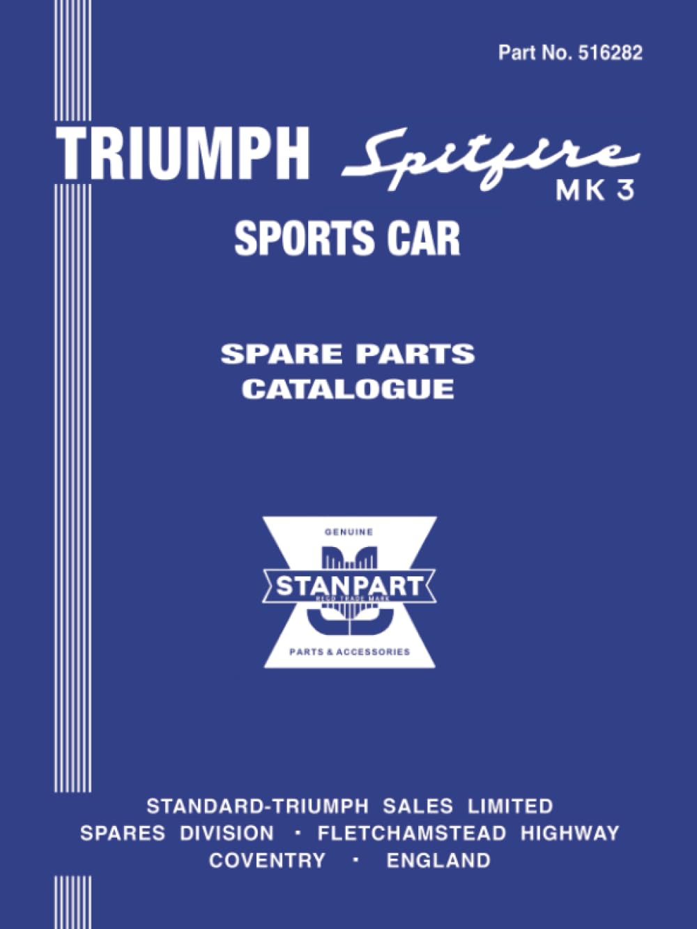 Triumph Spitfire MK 3 Sports Car Spare Parts Catalogue: Publication number 516282 (Triumph Parts Catalogue: Spitfire Mk3)