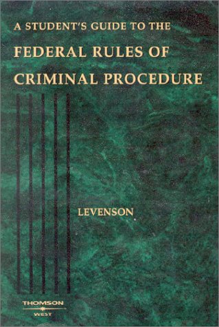 A Student's Guide to the Federal Rules of Criminal Procedure (Statutory ...
