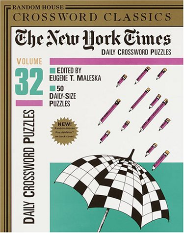 New York Times Daily Crossword Puzzles, Volume 32 (NY Times): Maleska