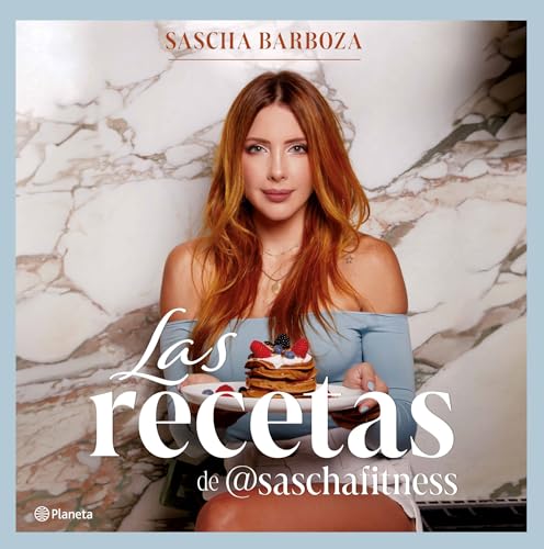 Las Recetas de @Saschafitness (Nueva Edición), autor:  Sascha Barboza