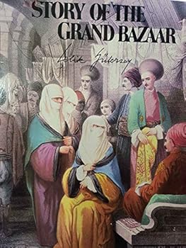 Paperback Story of the Grand Bazaar Book
