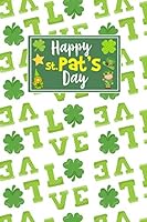 Happy St. Pat's Day: Gifts For St Patricks Day Irish Journal Lined Notebook To Write In For Women And Men 1795122854 Book Cover