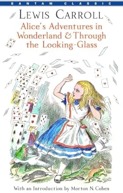 Alice's Adventures in Wonderland & Through the Looking-Glass (Bantam Classics)
