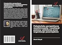 Palestynska perspektywa monitorowania i ewaluacji pomocy udzielanej przez organizacje pozarzadowe (Polish Edition) 3639869494 Book Cover