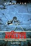 By Steve Ilg - The Outdoor Athlete: Total Training for Outdoor Performance (2nd Edition) (1989-05-16) [Paperback]