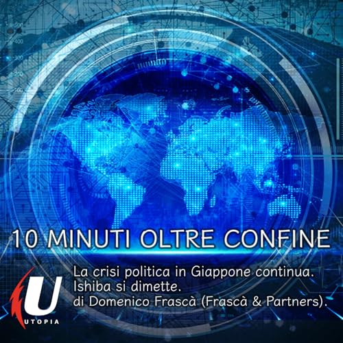 Episode 283: La crisi politica in Giappone continua. Ishiba si dimette. Podcast Por  arte de portada