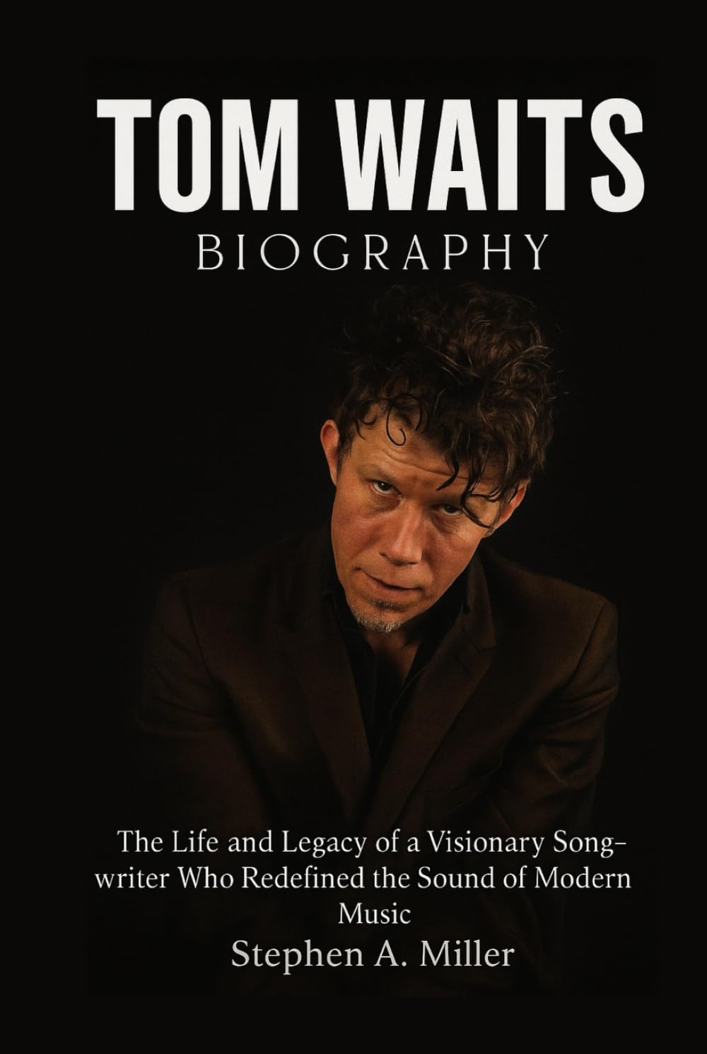 Tom Waits Biography: The Life and Legacy of a Visionary Songwriter Who Redefined the Sound of Modern Music