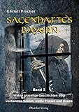  Sagenhaftes Bayern: Band 2: Wahre gruselige Geschichten über verdammte Seelen, weiße Frauen und Hexen (Sagenhaftes Bayern / Mystische Geschichten)