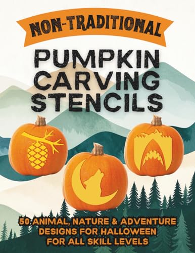 Non-Traditional Pumpkin Carving Stencils: 50 Creative Halloween Templates for Pumpkin Carving with...
