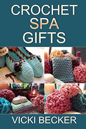 Crochet Spa Gifts (Easy Weekend Crochet)