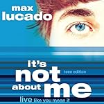 Cover of It's Not About Me Teen Edition